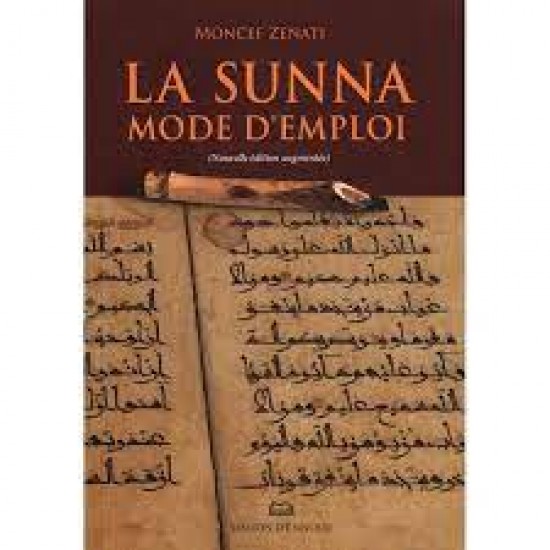 The Sunnah Instructions for Use (New expanded edition)((French only)